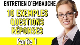 LES QUESTIONS LES PLUS FRÉQUENTES EN ENTRETIEN  10 EXEMPLES DE RÉPONSES part1 [upl. by Naol234]