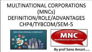 ROLEADVANTAGES OF MNCSMULTINATIONAL CORPORATIONSTNCSTRANSNATIONAL CORPORATION ProfSanaAnsari [upl. by Blus279]