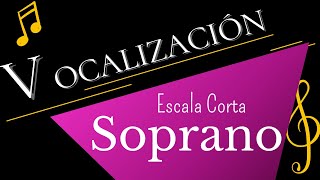 Vocalización Soprano  Escala Corta [upl. by Dnomaid]