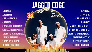 Jagged Edge The Best Music Of All Time ▶️ Full Album ▶️ Top 10 Hits Collection [upl. by Nanaek]