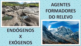 Agentes formadores do Relevo  exógenos e endógenos [upl. by Dallis]