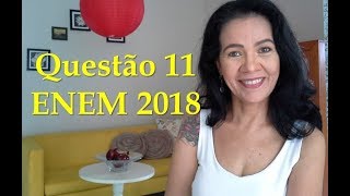 Questão 11 do ENEM 2018 prova azul [upl. by Penny]