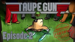 Taupe Gun S02E02 Winter is Coming [upl. by Raamaj]