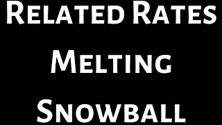 Related Rates Melting Snowball [upl. by Neerac551]