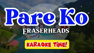 Pare Ko  Eraserheads  karaoke version [upl. by Aninaj]