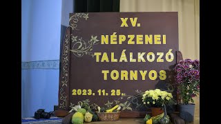 TornyosXV Népzenei találkozó2023 11 25 [upl. by Vastah44]