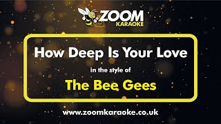 The Bee Gees  How Deep Is Your Love  Karaoke Version from Zoom Karaoke [upl. by Jos]