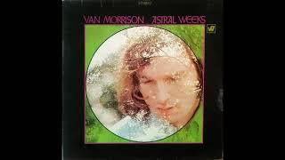 Van Morrison  Astral Weeks 1968 Part 2 Full Album [upl. by Mettah]