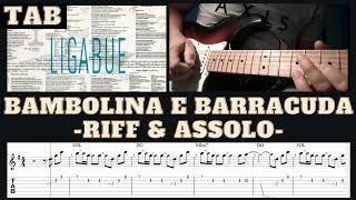 Ligabue Bambolina E Barracuda Guitar Cover  Guitar Tab  Assolo Chitarra  Riff  Lesson  Tutorial [upl. by Emiline]