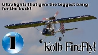 Kolb FireFly  12 Ultralight Aircraft that give the biggest bang for the buck [upl. by Adnohsel]