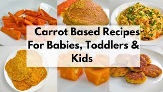 Carrot Based Recipes For Babieskids and toddlers  carrot recipes for kids [upl. by Iilek]