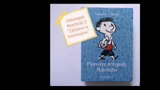 quotMikołajekquot rozdział 2 quotZabawa w kowbojówquot  audiobook [upl. by Hitt455]