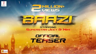 Baazi Official Teaser  Jeet  Mimi Chakraborty  Anshuman Pratyush [upl. by Pilar780]