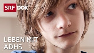 Leben mit ADHS  Ritalin oder doch andere Therapie  Doku  SRF Dok [upl. by Yert]