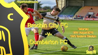 Brechin City FC v Dumbarton FC Sat 25th Aug 2018 [upl. by Eidnew852]