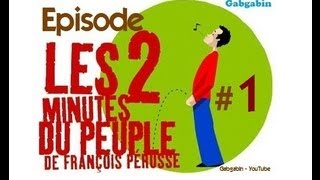 Les Deux Minutes du Peuple  Partie 1 [upl. by Hartzell]