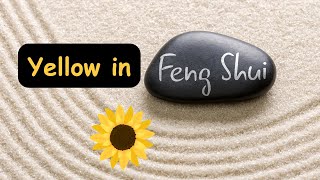 Exploring the Radiance of Yellow in Feng Shui A Guide to Harnessing its Energy [upl. by Aifos]