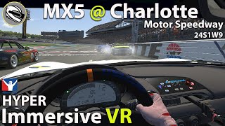 A Rock n Rollin Roval Race in VR  IMMERSIVE RACING  MX5  Charlotte Motor Speedway  iRacing VR [upl. by Selinda305]