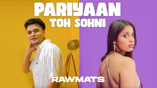 PARIYAAN TOH SOHNI  RAWMATS [upl. by Chappell575]