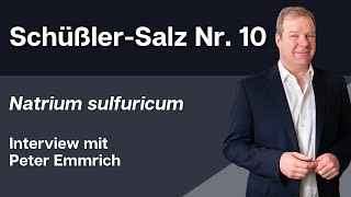 Schüßler Salz Nr 10 Natrium sulfuricum Interview mit Peter Emmrich [upl. by Enoved]