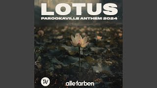 Lotus PAROOKAVILLE Anthem 2024 [upl. by Lore]