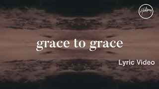 Grace To Grace Lyric Video  Hillsong Worship [upl. by Alikahs]