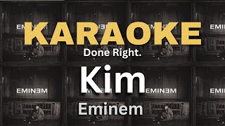 Kim  Eminem Karaoke Done Right [upl. by Eetsirk]