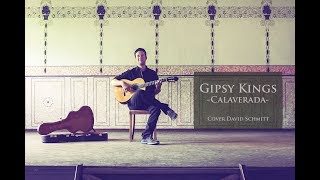 Gipsy Kings Calaverada Cover David Schmitt 2017 [upl. by Guss314]