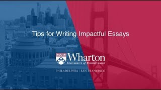 Tips for Writing Impactful Admissions Essays  Wharton EMBA [upl. by Nuri]