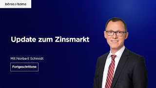 Update zum Zinsmarkt Mit Norbert Schmidt 216 [upl. by Cardon]