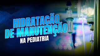 Como fazer a hidratação de manutenção na pediatria  Dr Caíque pediatra [upl. by Ibrek]