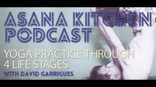 Yoga Practice Through Four Life Stages with David Garrigues [upl. by Meuse701]