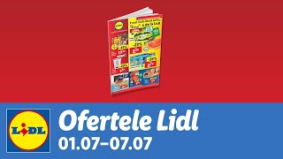 Ofertele saptamanii la Lidl • 1  7 Iulie 2024 [upl. by Netsoj]