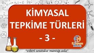 Kimyasal Tepkime Türleri 3  TYT  10 SINIF [upl. by Arabela]