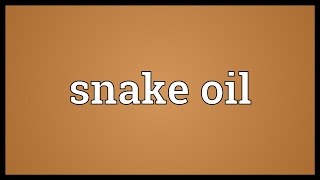 Snake oil Meaning [upl. by Notlek]