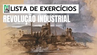 Lista de História  Revolução Industrial  Resolução de Exercícios [upl. by Surbeck41]