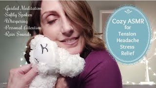 Cozy ASMR for Tension Headache Relief personal attention Guided Meditation to Feel Better amp Sleepy [upl. by Berkie356]