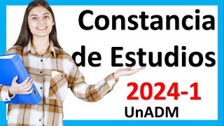 ✅Cómo Solicitar CONSTANCIA DE ESTUDIOS UnADM 20241👌 [upl. by Asimaj778]