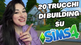 20 TRUCCHI di BUILDING su THE SIMS 4 che forse non sapevi  THE SIMS 4 BUILD TIPS [upl. by Eiknarf686]