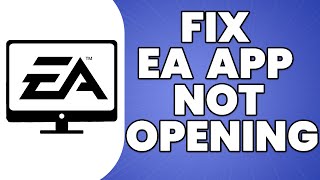 How To Fix EA App Not Launching On PC [upl. by Aidnac]