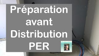 Distribution PER  Préparer le logement [upl. by Nale]