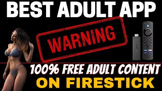 BEST FREE ADULT APP FOR FIRESTICK amp ANDROID 2024 UPDATE [upl. by Yasu]