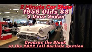 1956 Olds 88 2 Door Sedan Crosses the Block at the 2022 Fall Carlisle Auction 2 Minute Car Show [upl. by Sualocin]