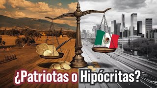 ¿Patriotas o Hipócritas Los Líderes Mexicanos y Sus Contradicciones [upl. by Aubrette237]