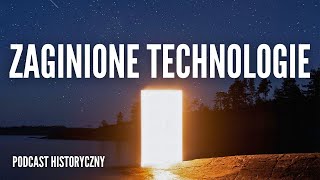 Zaginione Technologie i Wynalazki Historii  Opowieści o których zapomniał czas [upl. by Alikee]