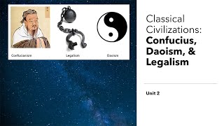 Classical Civs Confucius Daoism Legalism [upl. by Jodee]