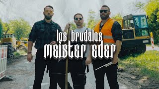 Los Brudalos  Meister Eder [upl. by Oria]