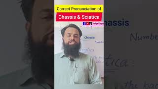 Correct pronunciation of Chassis amp Sciatica shortsfeed speakenglish short pronunciationpractice [upl. by Ninnette]