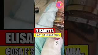 quotELISABETTA GREGORACI IN OSPEDALE IL MISTERO SVELATO ELISABETTAGREGORACI OSPEDALEquot [upl. by Annaer]