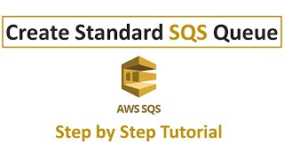 How to create AWS SQS Queue  Standard Queue  Step by Step Tutorial [upl. by Joses320]